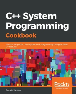 Libro de cocina de programación de sistemas C - C++ Systems Programming Cookbook