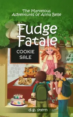 Fudge Fatale: Las maravillosas aventuras de Anna Belle - Fudge Fatale: The Marvelous Adventures of Anna Belle