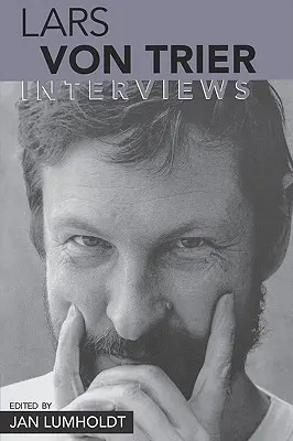 Lars Von Trier: Entrevistas - Lars Von Trier: Interviews