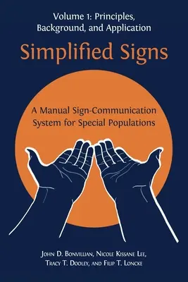 Signos simplificados: Un sistema manual de comunicación de signos para poblaciones especiales, volumen 1 - Simplified Signs: A Manual Sign-Communication System for Special Populations, Volume 1