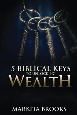 5 claves bíblicas para desbloquear la riqueza - 5 Biblical Keys to Unlocking Wealth