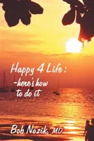 Happy 4 Life: Así se hace - Happy 4 Life: Here's How to Do It