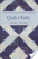Colcha de fe: Historias de consuelo de la vida Patchwork - Quilt of Faith: Stories of Comfort from the Patchwork Life