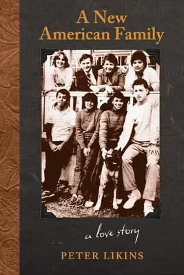 Una nueva familia americana: Una historia de amor - A New American Family: A Love Story