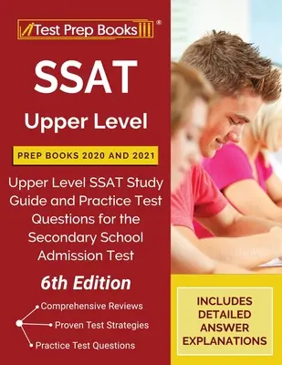 SSAT Nivel Superior Prep Libros 2020 y 2021: Guía de Estudio y Preguntas de Práctica para el Examen de Admisión a la Escuela Secundaria [6a Edición - SSAT Upper Level Prep Books 2020 and 2021: Upper Level SSAT Study Guide and Practice Test Questions for the Secondary School Admission Test [6th Editi