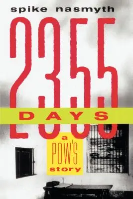 2.355 días: Historia de un prisionero de guerra - 2,355 Days: A POW's Story