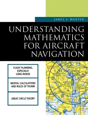 Comprender las matemáticas para la navegación aérea - Understanding Mathematics for Aircraft Navigation