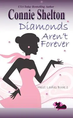 Los diamantes no son para siempre: Heist Ladies, Libro 1 - Diamonds Aren't Forever: Heist Ladies, Book 1