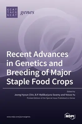 Avances recientes en genética y mejora genética de los principales cultivos alimentarios básicos - Recent Advances in Genetics and Breeding of Major Staple Food Crops