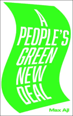 Un Nuevo Pacto Verde del Pueblo - A People's Green New Deal