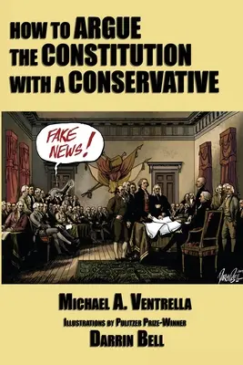 Cómo discutir la Constitución con un conservador - How to Argue the Constitution with a Conservative