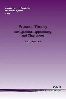 Teoría de procesos: Antecedentes, oportunidades y retos - Process Theory: Background, Opportunity, and Challenges