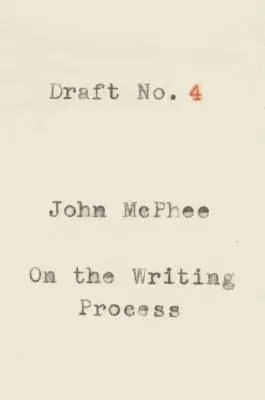 Borrador nº 4: Sobre el proceso de escritura - Draft No. 4: On the Writing Process