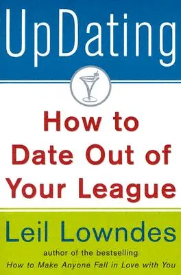 Puesta al día!: Cómo tener una cita fuera de tu liga - Updating!: How to Date Out of Your League