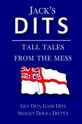 Jack's Dits: Cuentos del lío - Jack's Dits: Tall tales from the mess