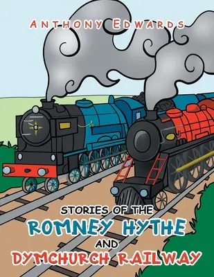 Historias del ferrocarril de Romney Hythe y Dymchurch - Stories of the Romney Hythe and Dymchurch Railway