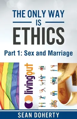 El único camino es la ética - Parte 1: Sexo y matrimonio - The Only Way is Ethics - Part 1: Sex and Marriage