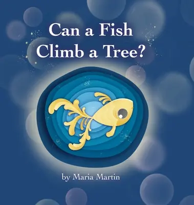 ¿Puede un pez trepar a un árbol? - Can a Fish Climb a Tree?