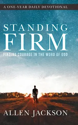 Permanecer firmes: Encontrar valor en la Palabra de Dios - Standing Firm: Finding Courage in the Word of God