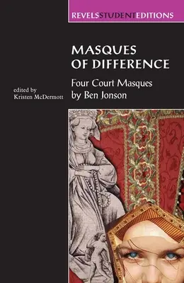 Masques of Difference: Cuatro máscaras cortesanas - Masques of Difference: Four Court Masques
