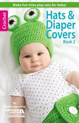 Sombreros y Cubrepañales, Libro 2 - Hats & Diaper Covers, Book 2