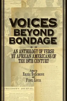 Voces más allá de la esclavitud: Antología de versos de afroamericanos del siglo XIX - Voices Beyond Bondage: An Anthology of Verse by African Americans of the 19th Century