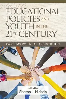 Políticas educativas y juventud en el siglo XXI: Problemas, potencialidades y avances - Educational Policies and Youth in the 21st Century: Problems, Potential, and Progress