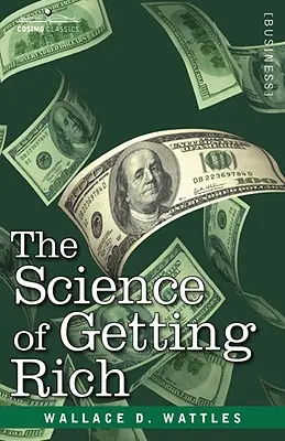 La Ciencia de Hacerse Rico - The Science of Getting Rich