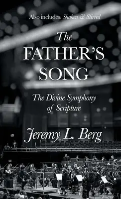 La canción del Padre: La sinfonía divina de las Escrituras - The Father's Song: The Divine Symphony of Scripture