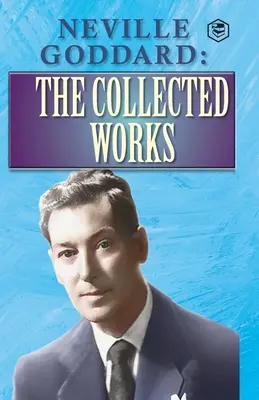 Neville Goddard Obras completas - Neville Goddard: The Collected Works