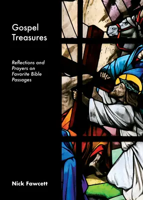 Tesoros del Evangelio: Reflexiones y oraciones sobre pasajes bíblicos favoritos - Gospel Treasures: Reflections and Prayers on Favorite Bible Passages