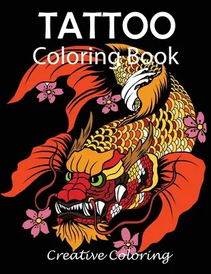 Libro para colorear de tatuajes: Libro para colorear de diseños de tatuajes para adultos - Tattoo Coloring Book: Adult Coloring Book of Tattoo Designs