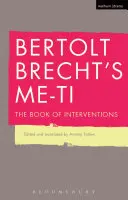 Me-ti de Bertolt Brecht: Libro de intervenciones en el flujo de las cosas - Bertolt Brecht's Me-ti: Book of Interventions in the Flow of Things