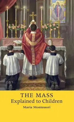 La masa explicada a los niños - The Mass Explained to Children