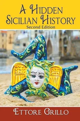 Historia oculta de Sicilia: Segunda edición - A Hidden Sicilian History: Second Edition