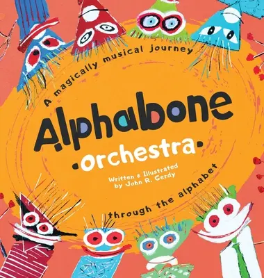 Orquesta Alphabone: Un viaje mágico y musical a través del alfabeto - Alphabone Orchestra: A magically musical journey through the alphabet