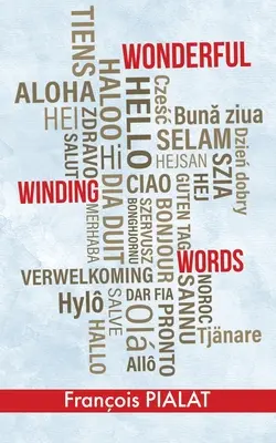 Maravillosas palabras sinuosas: Recorrido en cuatro idiomas (chino, inglés, francés y alemán) - Wonderful Winding Words: Touring in Four Languages (Chinese, English, French, German)