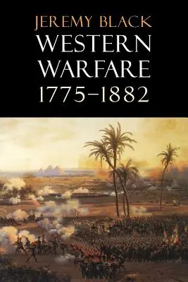 La guerra en Occidente, 1775-1882 - Western Warfare, 1775-1882