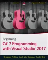 Iniciación a la programación en C# 7 con Visual Studio 2017 - Beginning C# 7 Programming with Visual Studio 2017