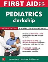 First Aid for the Pediatrics Clerkship, Cuarta edición - First Aid for the Pediatrics Clerkship, Fourth Edition