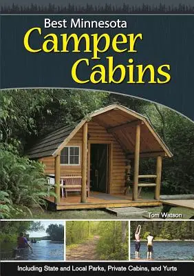 Las mejores cabañas de Minnesota: Un viaje confortable - Best Minnesota Camper Cabins: Roughing It in Comfort