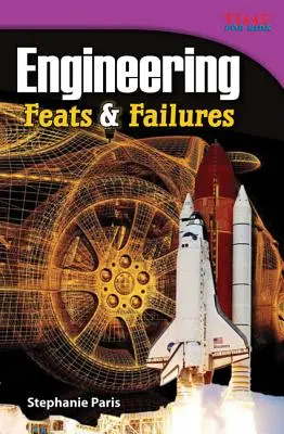 Ingeniería: Hazañas y fracasos - Engineering: Feats & Failures