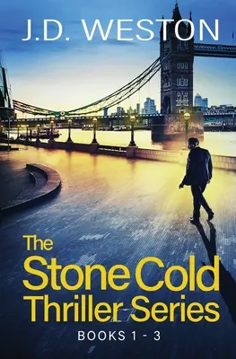 Stone Cold Thriller Series Libros 1 - 3: Una colección de thrillers británicos de acción - The Stone Cold Thriller Series Books 1 - 3: A Collection of British Action Thrillers