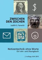 Entre signos: Notizentechnik ohne Worte. Ein Lehr- und bungsbuch - Zwischen den Zeichen: Notizentechnik ohne Worte. Ein Lehr- und bungsbuch