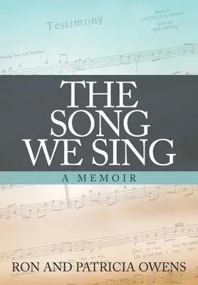 La canción que cantamos: memorias - The Song We Sing: A Memoir