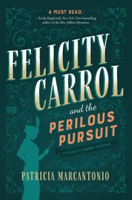 Felicity Carrol y la peligrosa persecución: Un misterio de Felicity Carrol - Felicity Carrol and the Perilous Pursuit: A Felicity Carrol Mystery