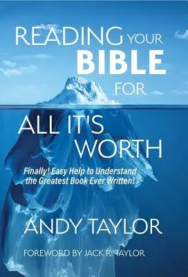 Leer la Biblia en su totalidad: ¡Por fin! ¡Ayuda fácil para entender el libro más grande jamás escrito! - Reading Your Bible for All It's Worth: Finally! Easy Help to Understand the Greatest Book Ever Written!