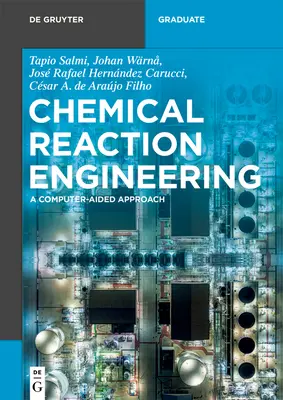 Ingeniería de Reacciones Químicas: Un enfoque asistido por ordenador - Chemical Reaction Engineering: A Computer-Aided Approach