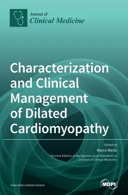 Caracterización y tratamiento clínico de la miocardiopatía dilatada - Characterization and Clinical Management of Dilated Cardiomyopathy