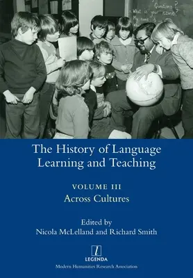 Historia del aprendizaje y la enseñanza de lenguas III: a través de las culturas - The History of Language Learning and Teaching III: Across Cultures